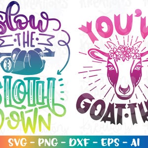Disminuye la velocidad svg Tienes este animal motivacional citas diciendo imprimir planchar en archivo de corte planchar en Cricut Silueta vector png dxf