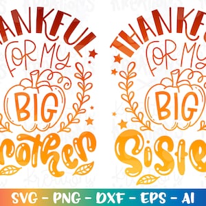 Thankful for my Big Sister svg Big Brother Thanksgiving Passende süße Kinder Baby Print Cut File Silhouette Cricut Studio Download Png dxf