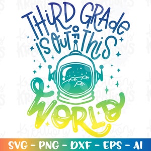 Back to school SVG Third Grade is out of this World Space suit helmet 3rd grade color print iron on cut file download vector png Sublimation