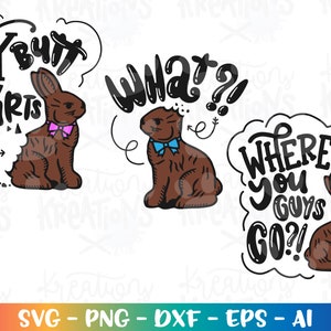 My Butt Hurts Svg What? Svg Where Did You Guys Go? Easter Chocolate ...