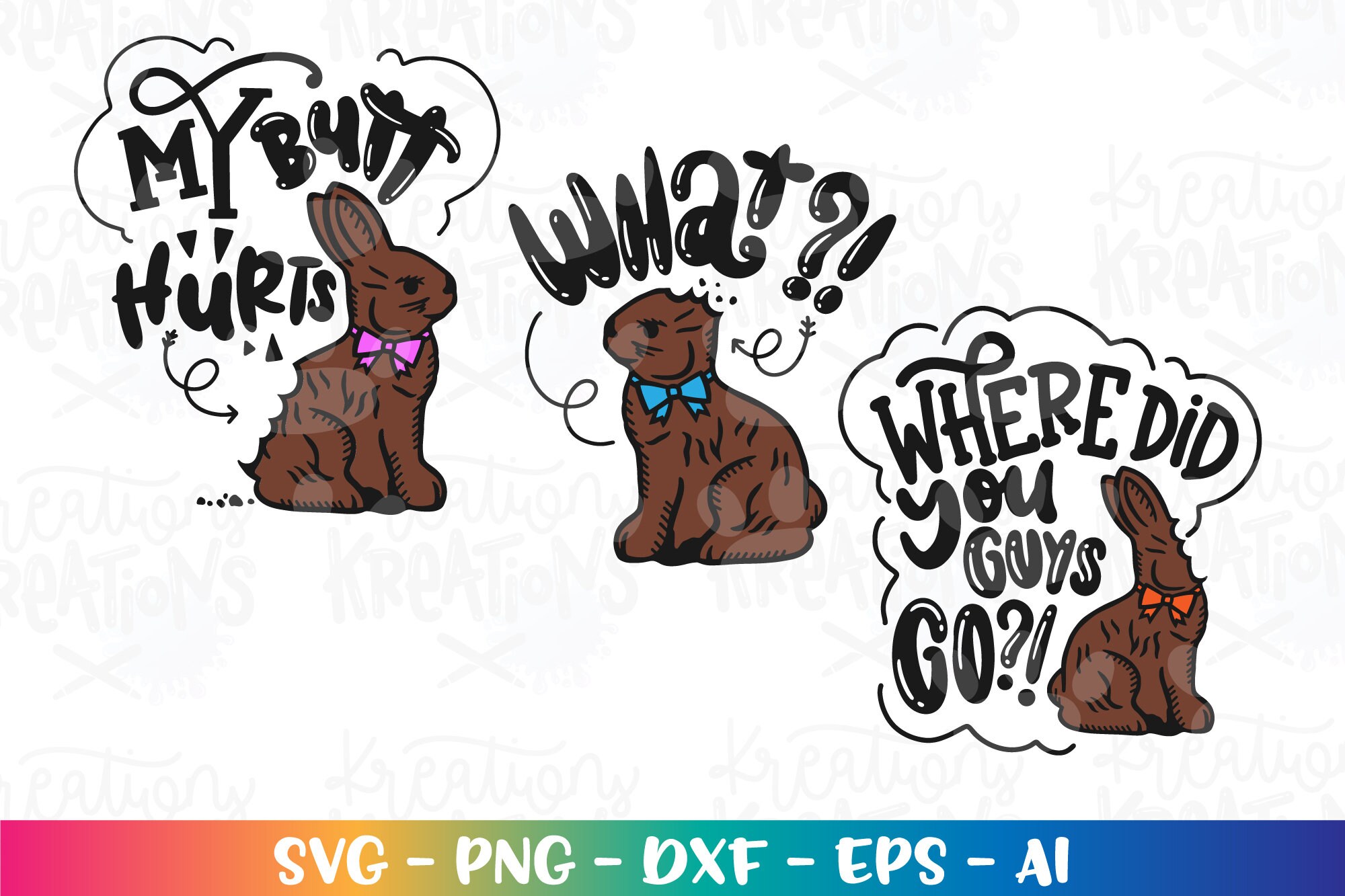 My Butt Hurts Svg What? Svg Where Did You Guys Go? Easter Chocolate ...