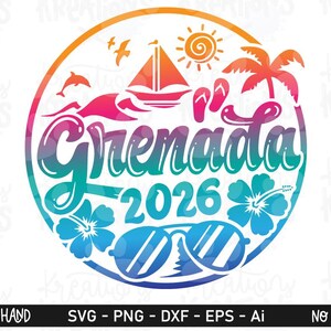 May include: A circular graphic design featuring the word Grenada in a gradient script font, with the year 2026 below. The design includes a sailboat, sun, palm tree, hibiscus flowers, sunglasses, flip-flops, a dolphin, and birds in a rainbow color scheme.