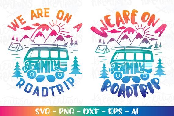 Family Road Trip Mountains svg Family Vacation Van We are on a Family Roadtrip cut file silhouette cricut cameo download vector svg png