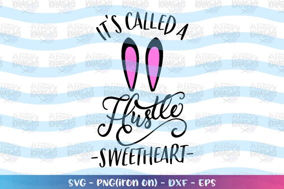 It S Called A Hustle Sweetheart Svg Sly Fox Clever Bunny Etsy