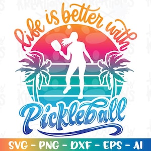 La vita è migliore con Pickleball SVG spiaggia Pickleball citazioni ragazza stampa taglio file Cricut Silhouette Cameo download vettoriale PNG Sublimazione