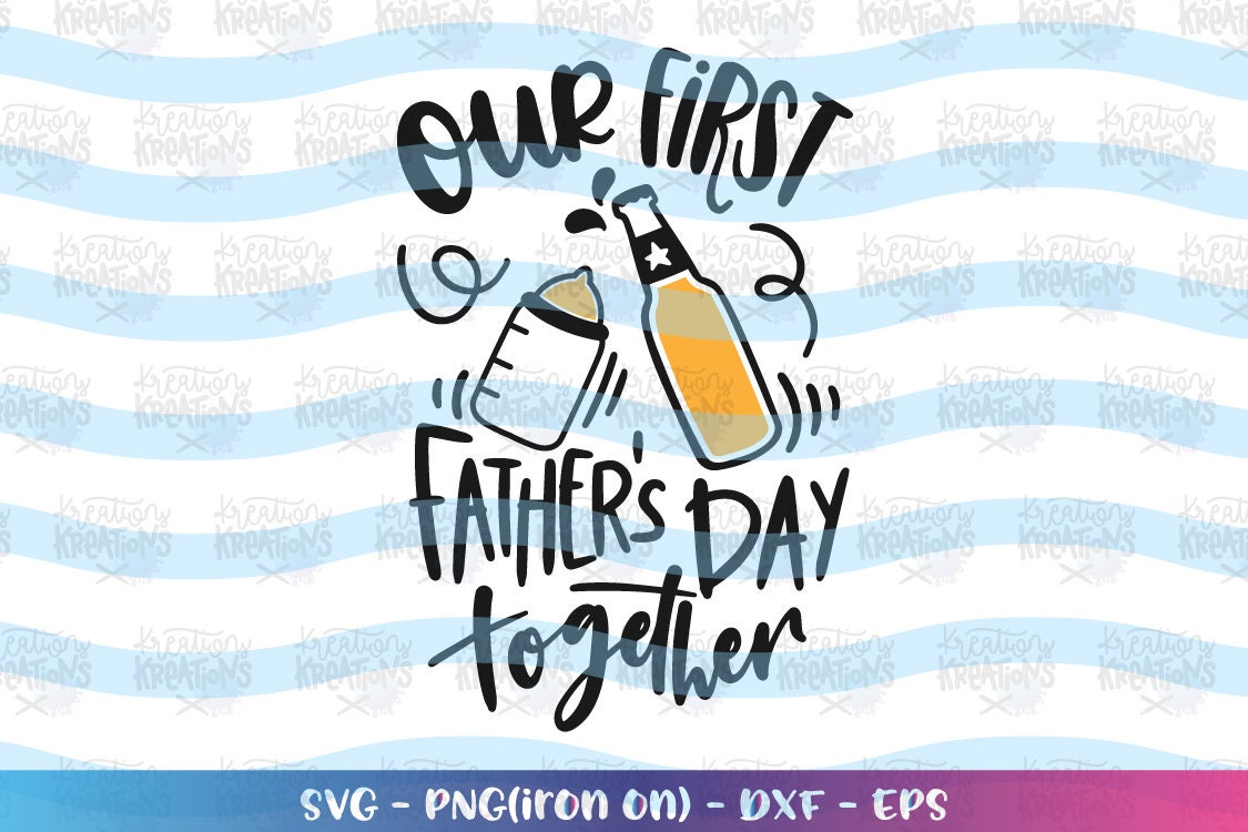 Our first Father's Day together SVG father's day svg | Etsy