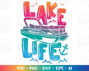 Pontoon Boat Svg boat lake life quote Pontoon boat svg print decal shirt cut files Cricut Silhouette Instant Download vector SVG png eps dxf