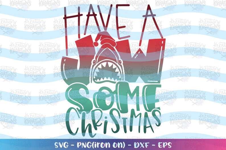 Christmas Shark svg Have JAW-some Christmas kids shark ...