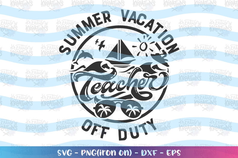 Download Teacher svg Teachers Summer Vacation Teacher off duty gift ...