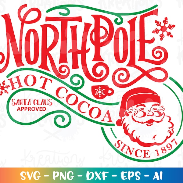 North Pole svg Hot Cocoa Chocolate svg Santa Claus Sign Christmas print decal iron on Cut Files Cricut Silhouette Digital Vector SVG dxf Png