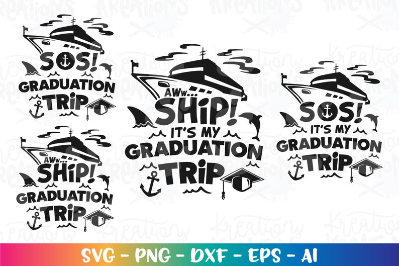 Aww Ship It's My Graduation Trip Svg Graduation Gift Idea Etsy Canada