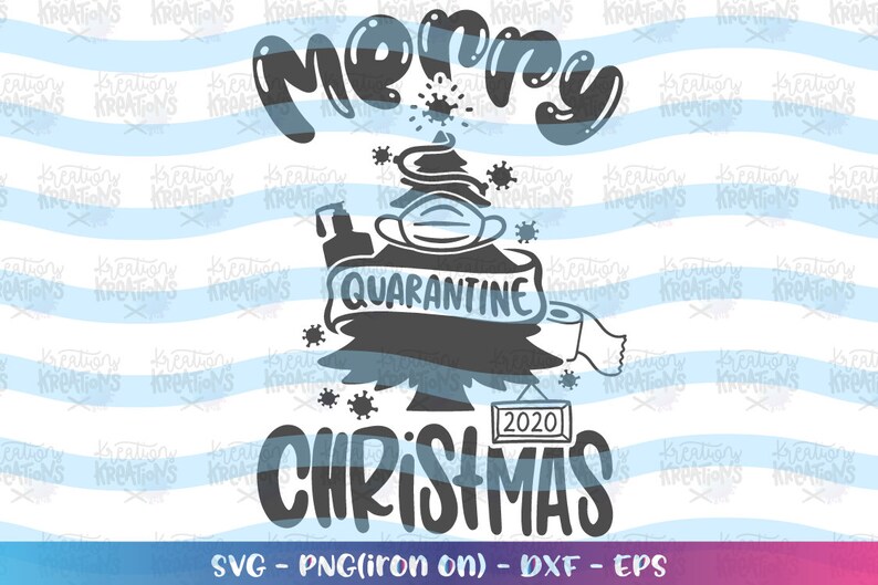 Download Merry Quarantine Christmas SVG Oh Quaran-Tree Chrsitmas ...
