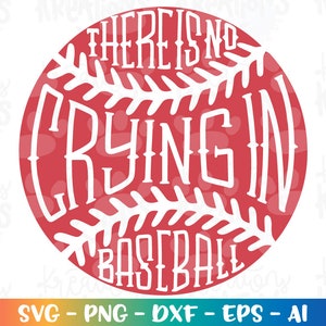 May include: Red baseball with white stitching and the text "There is no crying in baseball" in white.