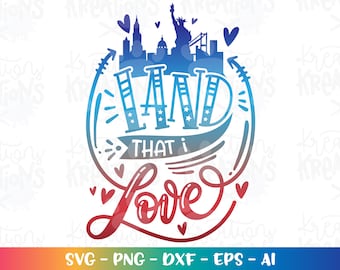 Land that I Love svg 4th of July svg hand drawn hand lettered decal print svg cut files silhouette cricut instant download svg eps png dxf