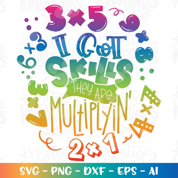 I got skills they are Multiplyin' SVG  Teacher Classroom Timestable Math quote print iron on cut files Cricut Silhouette SVG png dxf