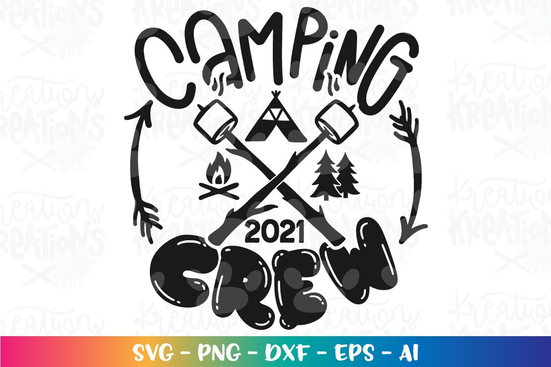 Camping crew SVG Family freinds Camp Camping 2021 S’more | Etsy