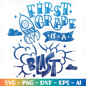 Powrót do szkoły svg FIRST Grade to statek kosmiczny BLAST Rocket 1 klasa astronauta druk żelazko na wytnij plik pobierz wektor png dxf Sublimacja