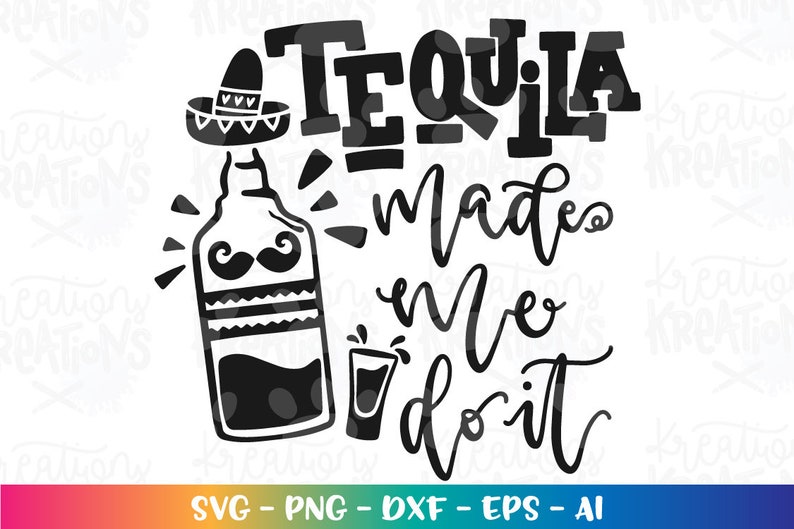 Tequila Made Me Do It Svg Tequila Funny Quote Mexican Hat Etsy