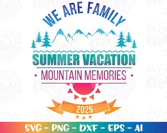 Family Vacation svg Mountain Memories Vacation svg Mountains svg print cut files silhouette cricut cameo instant download vector svg png
