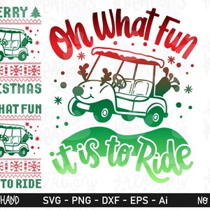 May include: A digital graphic design featuring a golf cart decorated with reindeer antlers and a red nose. The text reads Oh What Fun it is to Ride in red and green gradient colors. The design includes small snowflakes and circular accents.