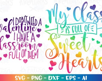 Teacher SVG classroom SVG teacher quotes saying svg my class is full of sweethearts svg cut file Cricut Download vector png dxf Sublimation