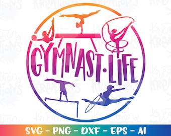 Gymnast Life SVG Gymnastics Elements Gymnastics circle print iron on Cut Files Cricut Silhouette Cameo Instant Download  dxf png eps