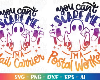 Postarbetare Halloween SVG Du kan inte skrämma mig Jag är en postarbetare Postbärare SVG Söt rolig Spöke klippfil Cricut Ladda ner vektor png