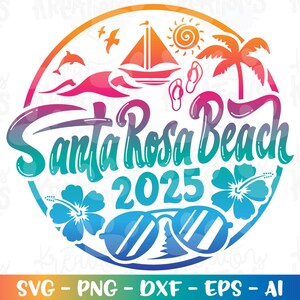 Santa Rosa Beach Florida svg Summer Beach tropical 2025 vacation color print iron on design shirt cut file silhouette cricut cameo download