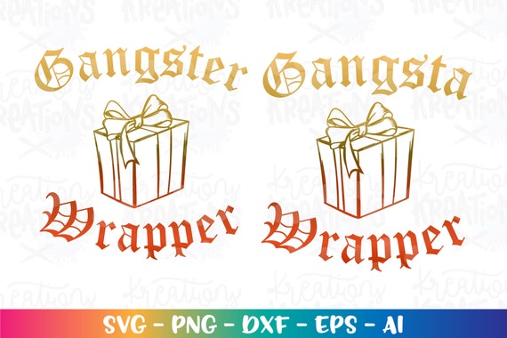 Gangster Wrapper SVG Gangsta gift box SVG gift wrapping funny cut cutting  files Cricut Silhouette Instant Download vector SVG png eps dxf
