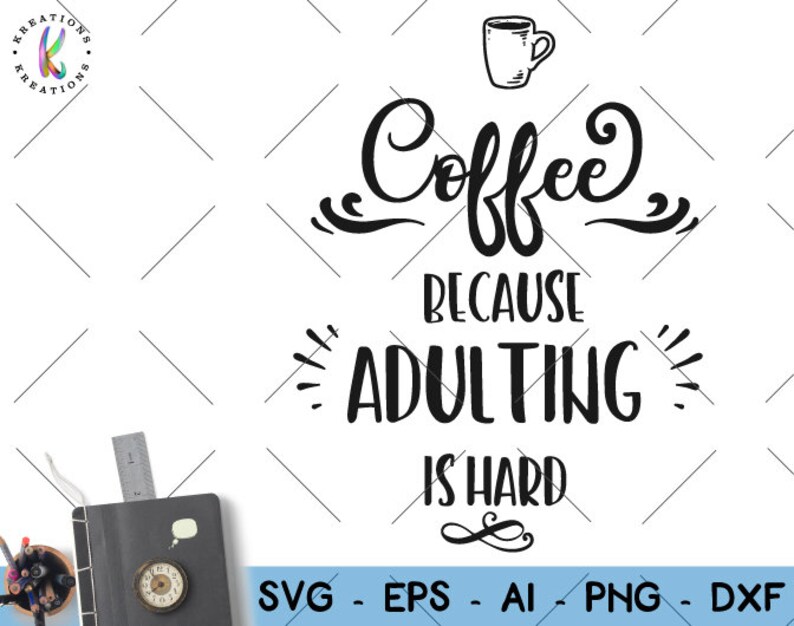 Download Coffee because adulting is hard SVG Coffee Saying Quote svg | Etsy