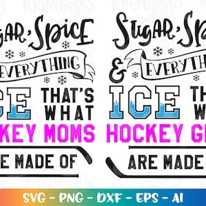 Suiker, kruiden en alles wat ijs is, daar zijn hockeymeisjes van gemaakt SVG-bestanden Cricut Silhouette Instant Download vector SVG png eps dxf