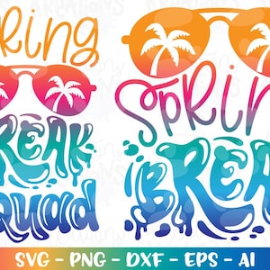 SPRING BREAK SQUAD Svg strand zomer zonnebril retro shirt afdrukbare svg sticker gesneden bestand silhouette cricut cameo download vector png aangepaste
