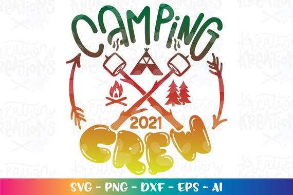 Download Camping Crew Svg Family Freinds Camp Camping 2021 S More Etsy