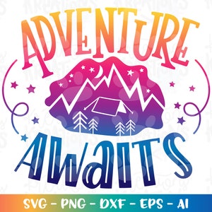 Adventure awaits SVG adventure mountains svg night sky cut cuttable cutting files Cricut Silhouette Instant Download vector SVG png eps dxf