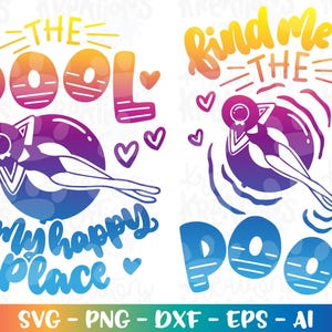 Find Me at the Pool Svg The Pool is my happy Place Svg Girl Relaxing inflatable Summer quote cut file silhouette cricut download Sublimation