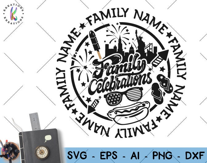 Download Family Celebrations svg Custom Family Names svg 4th of ...