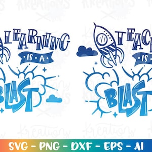 Teaching is a Blast SVG PNG Learning is a Blast SVG Teacher quote Teach Rocket Space print iron on cut files Cricut Silhouette png dxf