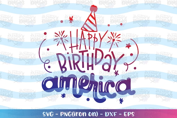 Happy Birthday America Svg Patriotic Svg 4th of July Svg Iron | Etsy