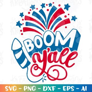 May include: A red, white, and blue design featuring the words "BOOM y'all" with a firework and rocket illustration. Ideal for celebrating national holidays and events.