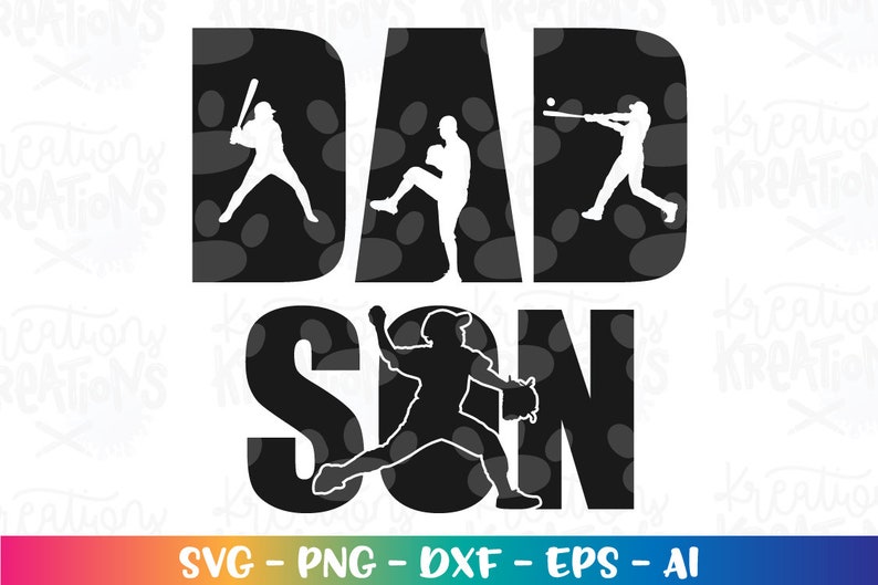 May include: Black and white silhouette design of a baseball player with the words "Dad Son" in large, bold letters.