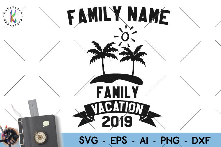 Download Family Vacation svg Custom Family Name svg Customized ...