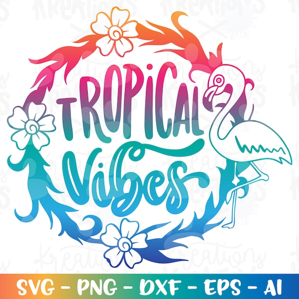 Tropical Vibes SVG flamingo Tropical wreath svg Summer Vibes svg print cut files Cricut Silhouette Instant Download vector SVG eps dxf PNG