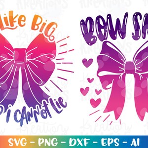 I like big BOWS SVG niedlich lustig Rap Pun mädchenhaft Shirt Design Druck Bügeln auf Schnittdatei Cricut Silhouette sofortiger Download vektor dxf