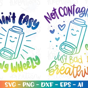 Non è facile essere Wheezy Svg Non contagioso solo male a respirare Svg Inhaler stampa ferro su file tagliato Cricut Silhouette Scarica vettoriale