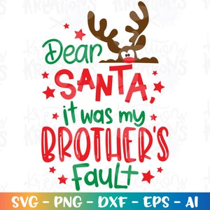 Lieber Weihnachtsmann, es war mein Bruder Fehler SVG Rentier niedlich Druck Aufbügler Kinder Weihnachten Cut Files Cricut Silhouette Download Vektor SVG