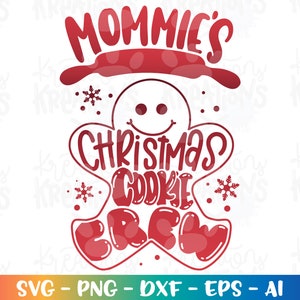 Mommy's Christmas Cookie Crew SVG com letras à mão desenhada à mão svg print kids iron on Cut Files Cricut Silhouette Digital Vector SVG dxf Png