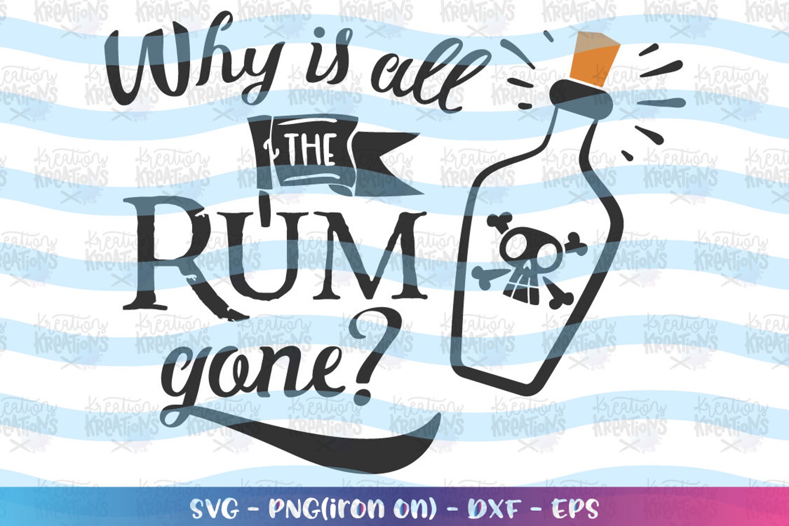 Why is All the Rum Gone SVG Pirate Quote Decal Print SVG Cut Etsy