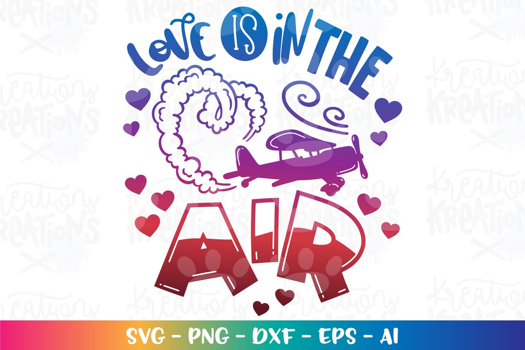 Love is in the AIR Svg Aeroplane Cute Plane Heart Clouds Love ...