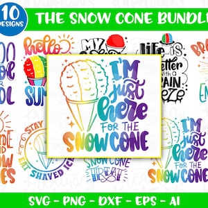 May include: A bundle of 10 snow cone designs in various styles and colors. The designs include text such as "Too Cool for School", "Brain Freeze", and "I'm just here for the snow cone". The image is in SVG, PNG, DXF, EPS, and AI formats.