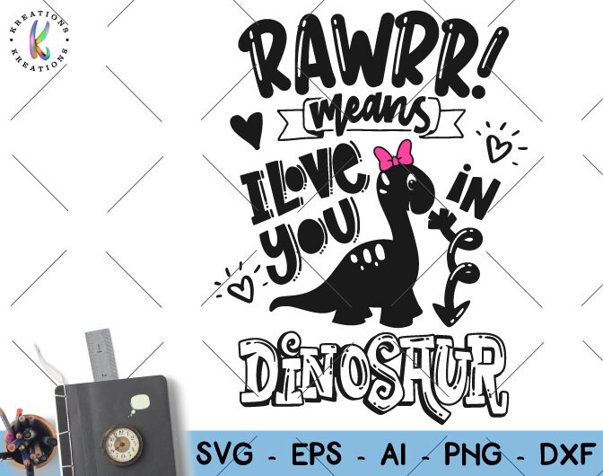 Download Rawr means I love you in Dinosaur svg cute Dinosaur girl print | Etsy